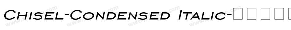 Chisel-Condensed Italic字体转换